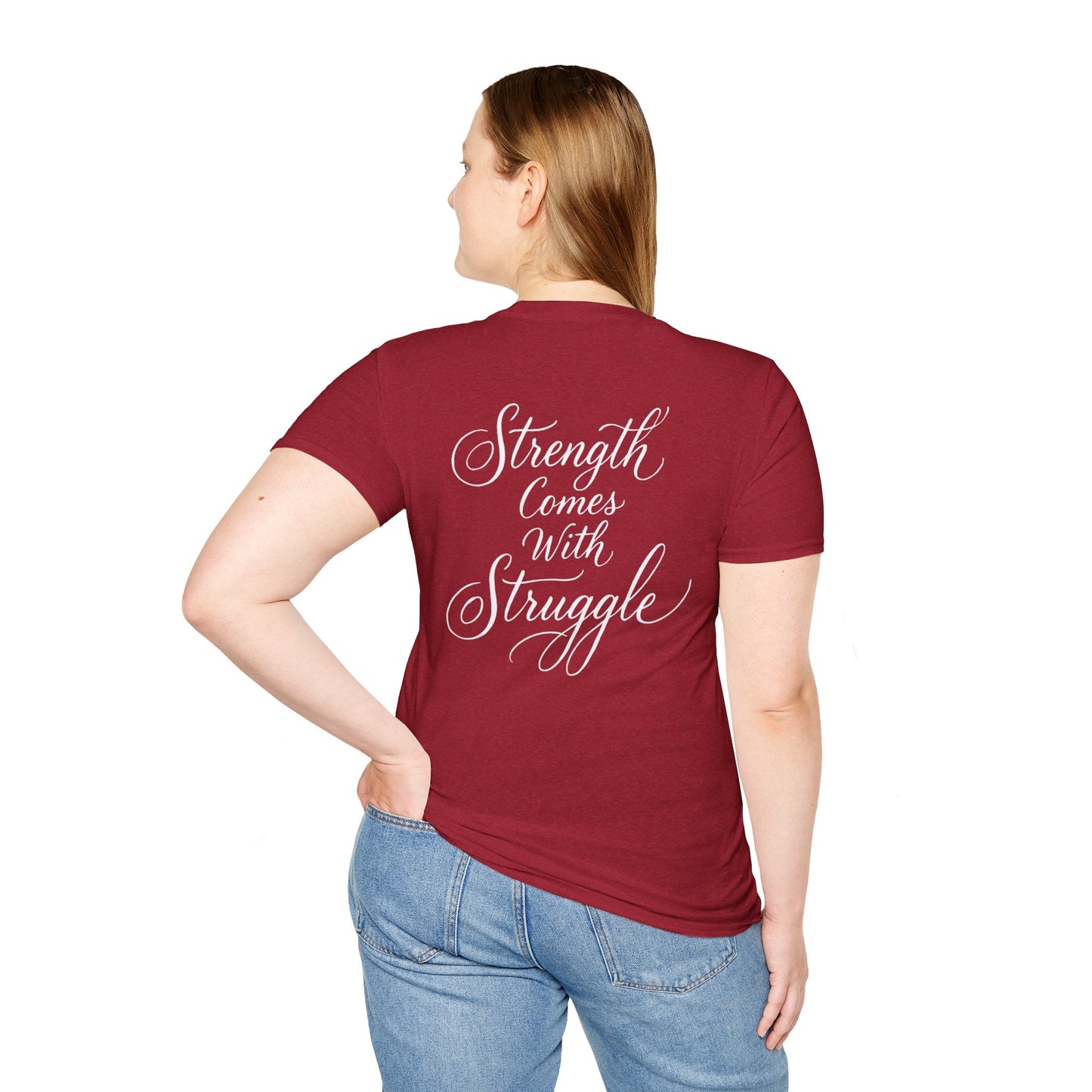 Empowering Unisex T-Shirt: Strength Comes With Struggle