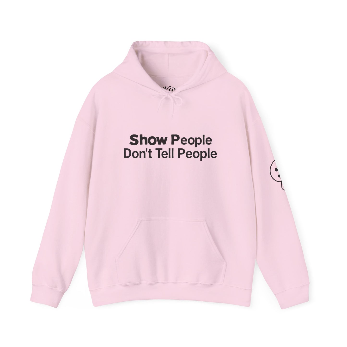 Show Don't Tell Hoodie for Motivation, Casual Sweatshirt, Gift For Friend