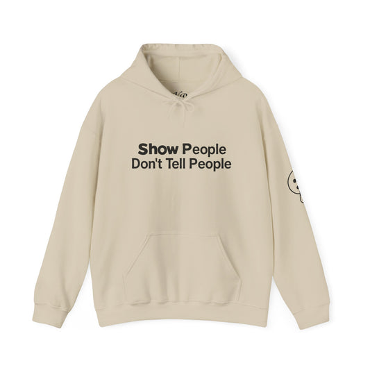 Show Don't Tell Hoodie for Motivation, Casual Sweatshirt, Gift For Friend