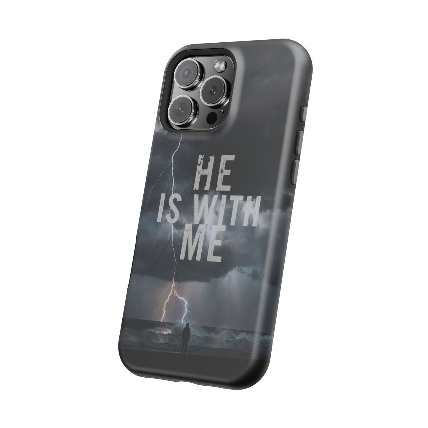 He Is With Me- Magnetic Phone Case